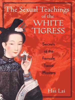 cover image of The Sexual Teachings of the White Tigress